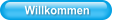 Willkommen
